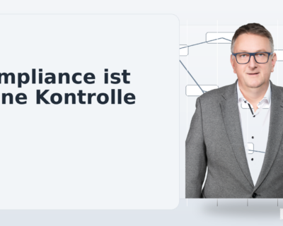 Compliance ist keine Kontrolle – sondern Führungsqualität